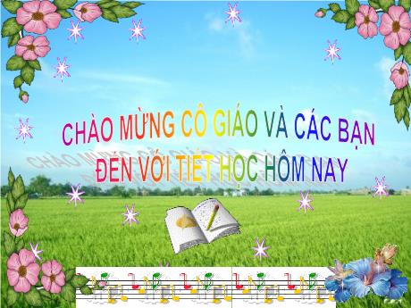 Bài giảng Âm nhạc Lớp 5 - Tiết 34, Bài: Ôn tập 2 bài hát Dàn đồng ca mùa hạ, Em vẫn nhớ trường xưa
