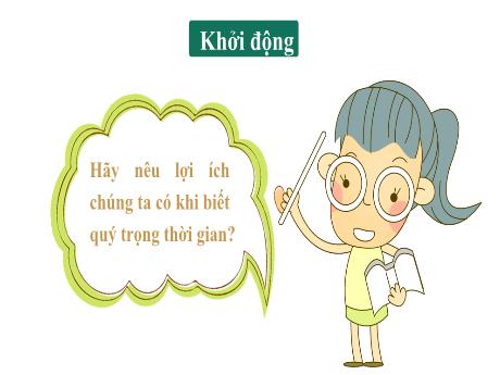 Bài giảng Đạo đức Lớp 1 - Bài 5: Quý trọng thời gian