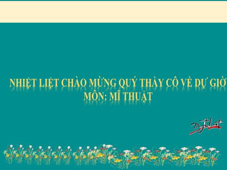 Bài giảng Mĩ thuật Lớp 3 - Chủ đề 6: Biết ơn thầy cô (Tiết 3)