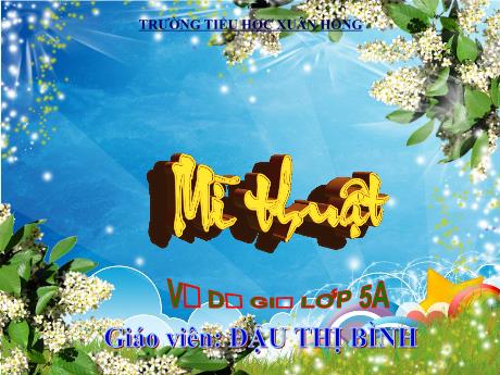 Bài giảng Mĩ thuật Lớp 5 - Chủ đề 9: Trang phục yêu thích (3 Tiết) - Đậu Thị Bình