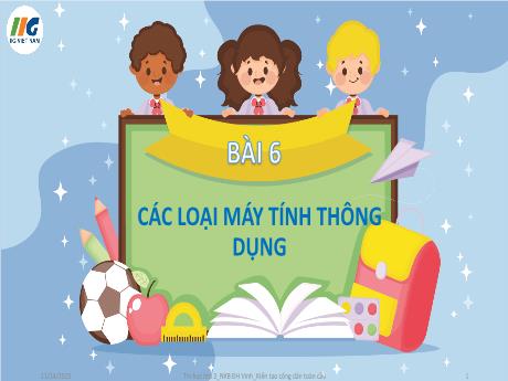 Bài giảng Tin học Lớp 3 - Bài 6: Các loại máy tính thông dụng