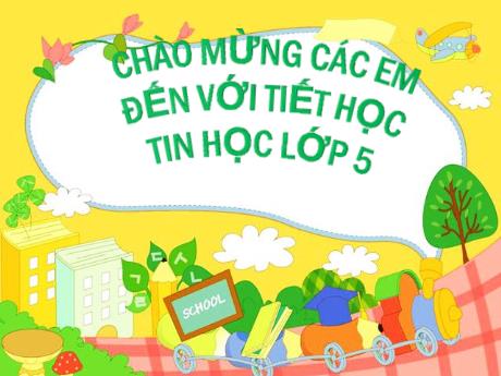 Bài giảng Tin học Lớp 5 - Chủ đề 2, Bài 2: Kỹ thuật điều chỉnh 1 đoạn văn bản