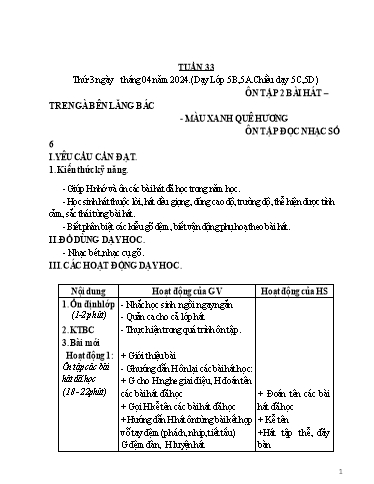 Giáo án Âm nhạc Lớp 5 - Tuần 33, Bài: Ôn tập 2 bài hát Tre Ngà bên Lăng Bác, Màu xanh quê hương. Ôn tập Đọc nhạc số 6 - Năm học 2023-2024