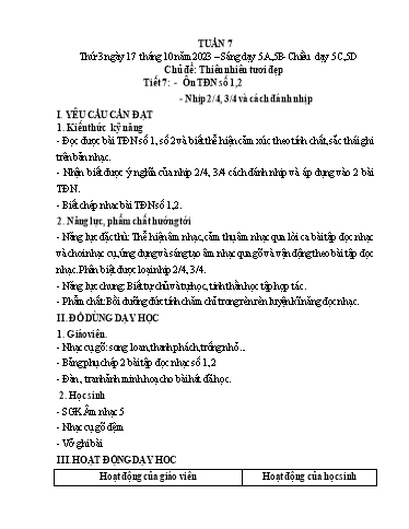 Giáo án Âm nhạc Lớp 5 - Tuần 7, Tiết 7: Ôn Tập đọc nhạc số 1, 2. Nhịp 2/4, 3/4 và cách đánh nhịp - Năm học 2023-2024